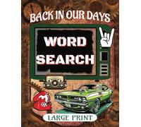 Back In Our Days Word Search: Wordfind Puzzle Games for Adults & Seniors | Large Print | Nostalgic Gift