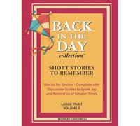 Back in the Day: Short Stories to Remember: Volume 3: Large Print Collection to Spark Joy & Memories for Seniors US 1940s-50s - Perfect for Dementia ... Activities & Reminiscence Activity