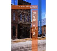 Back In Time: A Stevie Hart Time Traveler Adventure