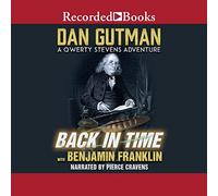 Back in Time con Benjamin Franklin: A Qwerty Stevens Adventure (The Qwerty Stevens Series)