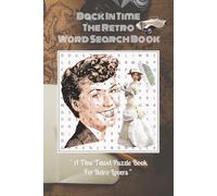 "Back in Time: The Retro Word Search Book": A Time-Travel Puzzle Book for Retro Lovers