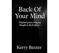 Back of Your Mind: A Collection of Personal Quotes & Reflections