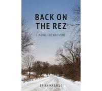 Back on the Rez: Finding the Way Home
