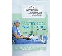 Back on Your Feet: The Benefits of Hip Replacements (Home Use)