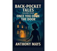 Back-Pocket Tales: Once You Open the Door: 4