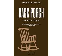 Back Porch Devotions Volume 2: A Journal With 30 Daily Devotions