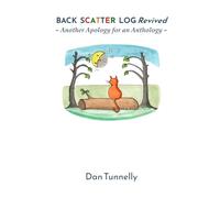 BACK SCATTER LOG Revived: ~ Another Apology for an Anthology ~