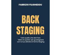 Back staging. Tutto quello che devi fare "dietro le quinte" per guadagnare...