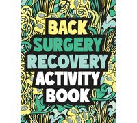 Back Surgery Recovery Activity Book: Hilarious Large-Print Brain Teasers for Back Surgery, Spine Surgery, and Post-Op Recovery