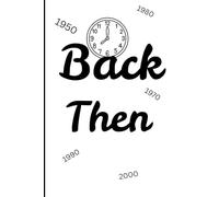 Back then: a fun way to learn about your grandma and grandpa