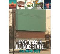 Back to 80s in Illinois State 2025: 15 Months of Retro Vibes October 2024 to December 2025 Capturing Iconic Moments from the 80s in Illinois Perfect ... Organizing in Large Size 8.5 x 11 Ideal Gifts