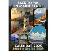 Back to 90s in Maine State Calendar 2025: Experience Over a Year of Iconic 90s Vibes from Maine, Ideal for Keeping Your Plans in Retro Style