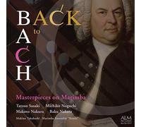 BACK to BACH 〜マリンバによるバッハの調べ〜