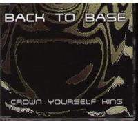 Back to Base - Crown Yourself King E.P.