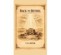 BACK TO BETHEL: Separation from Sin, and Fellowship with God