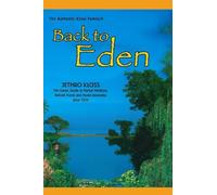 Back to Eden: A Human Interest Story of Health and Restoration to Be Found in Herb, Root, and Bark