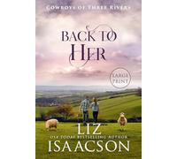 Back to Her: Second Chance Romance & Small Town Saga