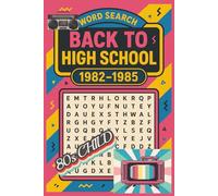 Back to High School: 1983-1986 Crossword Puzzle: Packed with 50 gnarly word search puzzles full of ‘80s fads, slang, music, movies, and more. Relive the glory days-one puzzle at a time! 6 X 8