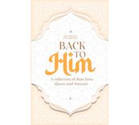 Back to Him: 150+ Authentic Hadith Duas for Daily Life Book of Duas from Quran and Sunnah Islamic Dua Book from Daily Muslim Supplications with Arabic ... Book Muslim Gift Ramadan 5x8 Inches