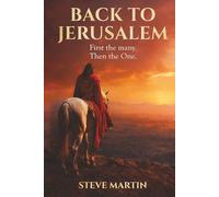 Back To Jerusalem: First the many. Then the One.