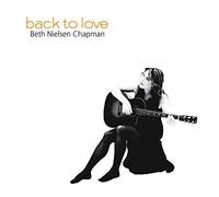 Back To Love by Beth Nielsen Chapman (2010-05-25)