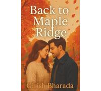 Back to Maple Ridge: A Small-Town Second-Chance Romance