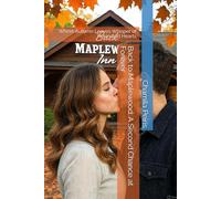 Back to Maplewood: A Second Chance at Forever: Where Autumn Leaves Whisper of Rekindled Hearts