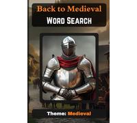 Back to Medieval Word Search: Travel back to a world of knights, dragons, and castles with this fun word search book, perfect for kids ages 4 and up!
