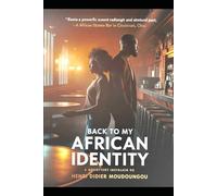 BACK TO MY AFRICAN IDENTITY