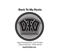 Back to My Roots (Deep Fried Dub Remixes)