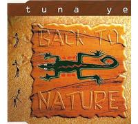 Back to Nature - Tuna ye [Single-CD]