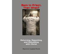 Back to Prison, Then What?
