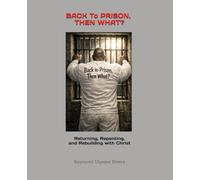 Back to Prison, Then What?