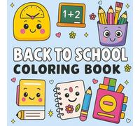 Back to School: A Cute and Easy Coloring Book for Kids, Teens, and Adults Featuring Cozy Classroom Scenes, Fun Supplies, and Happy School Memories