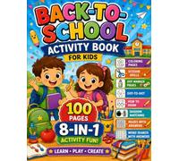 Back-to-School Activity Book for Kids Ages 4-8: 8-in-1 School Activity Book with Coloring, Scissor Skills, Dot Marker, Dot-to-Dot, How to Draw, Shadow ... Mazes & Word Search Puzzles with Answers
