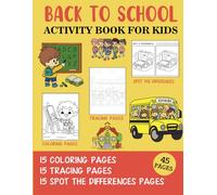 Back to School Activity Book for Kids: Coloring, Tracing and Spot the Difference Pages