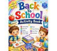 Back To School Activity Book: Kindergarten Readiness Puzzles, Coloring, Connect Dots, Word Search, Mazes, Cut and Paste, Shadow Match and Drawing Pages