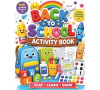 Back To School Activity Book: Puzzles Workbook with Coloring Pages, Mazes, Dot Games, Word Search, Sudoku, Scissor Skills, Shadow Matching and Drawing