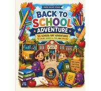 Back-to-School Adventures: A Coloring and Activity Book with Search and Find, Spot the Difference, and a hidden message challenge!