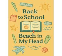 Back to School - Beach in My Head: A Notebook for Dreamers Who'd Rather Be at the Ocean