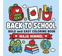 Back to School Bold and Easy Coloring Book: 40 Cute and Simple Designs for Calm and Creative Fun