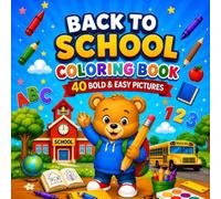 BACK TO SCHOOL: BOLD & EASY COLORING BOOK | 40 CUTE, COZY & SIMPLE DESIGNS FOR KIDS