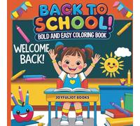 Back to School Bold & Easy Coloring Book: Fun & Simple Designs for Kids to Enjoy - Perfect for Beginners and Creative Minds