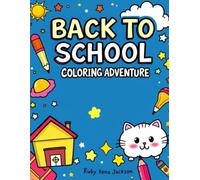 Back to School Coloring Adventure: 42 Bold and Easy Pages to Spark Creativity in Every Child