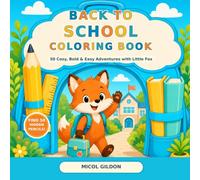 Back to School Coloring Book: 50 Cozy, Bold and Easy Adventures with Little Fox