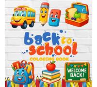 Back to School Coloring Book: Back to School Coloring Book - Bold & Easy Pages for Kids | Fun School Days, Supplies & Class Scenes to Color