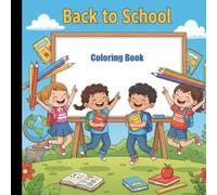 Back to school coloring book: Coloring book for kids going back to school after holidays