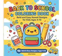 Back to School Coloring Book for Kids: Bold and Easy Kawaii Designs for Kids Ages 4-10