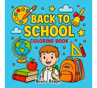Back to School Coloring Book For Kids: Fun Classroom Scenes Coloring Pages for Early Learners