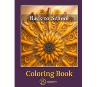 Back to School - Coloring Book: Fun and Detailed Classroom Scenes, Supplies, Mandalas, and Creative Patterns for Adults and Teens